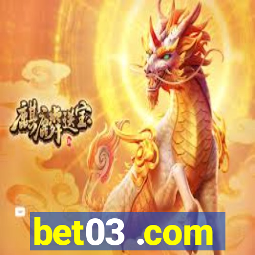 bet03 .com